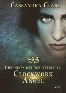 Clockwork Angel - Band 1
